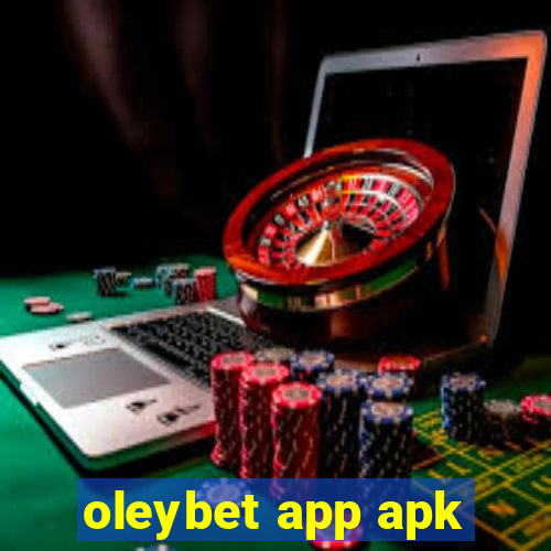 oleybet app apk